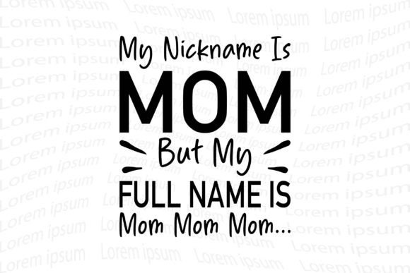 My Nickname Is Mom: A Heartwarming Embroidery Design